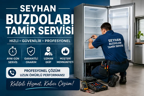 Seyhan Buzdolabı Tamir Servisi