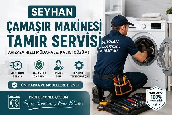 Seyhan Çamaşır Makinesi Tamir Servisi