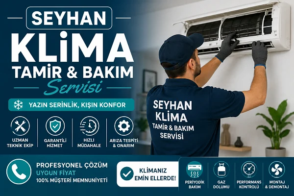 Seyhan Klima Tamir Bakım Servisi